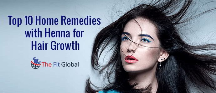 Top 10 Home Remedies with Henna for Hair Growth