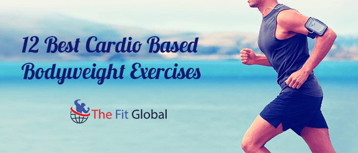 12-best-cardio-based-bodyweight-exercises
