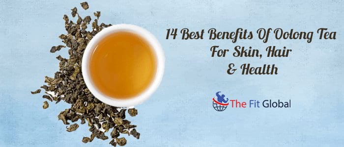 14 Best Benefits Of Oolong Tea For Skin, Hair And Health