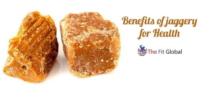 Benefits of jaggery for Health