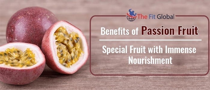 Benefits of Passion Fruit Special Fruit with Immense Nourishment