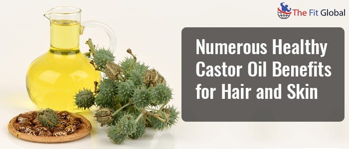 Numerous Healthy Castor Oil Benefits for Hair and Skin