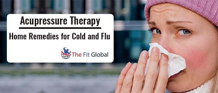 Acupressure Therapy Home Remedies for Cold and Flu