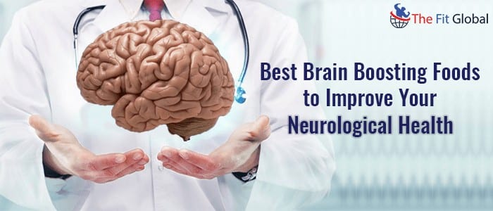 Best Brain Boosting Foods to Improve Your Neurological Health