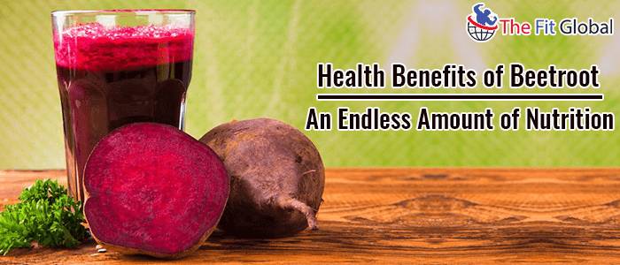 Health Benefits of Beetroot Endless Amount of Nutrition