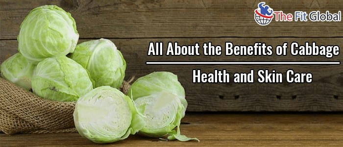 All About the Benefits of Cabbage Health and Skin Care