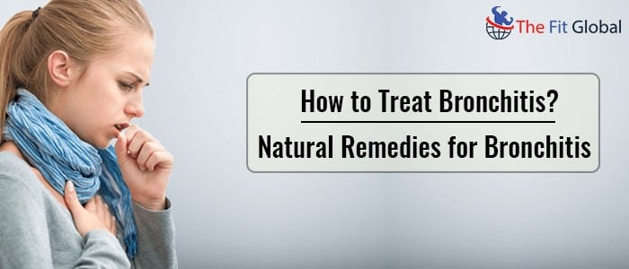 How to Treat Bronchitis - Natural Remedies for Bronchitis