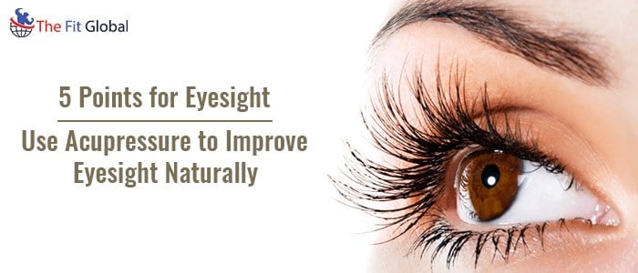 Acupressure to Improve Eyesight Naturally