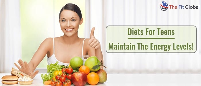 Diets For Teens Maintain The Energy Levels