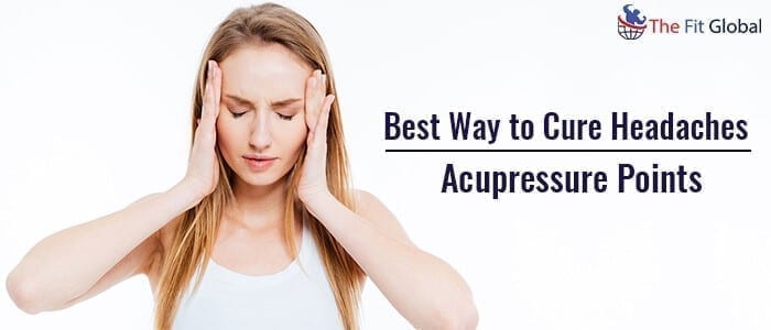 Acupressure Points for Headaches