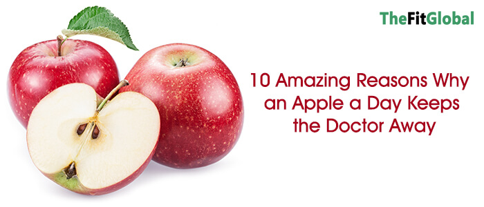 10 Amazing Reasons Why an Apple a Day Keeps the Doctor Away