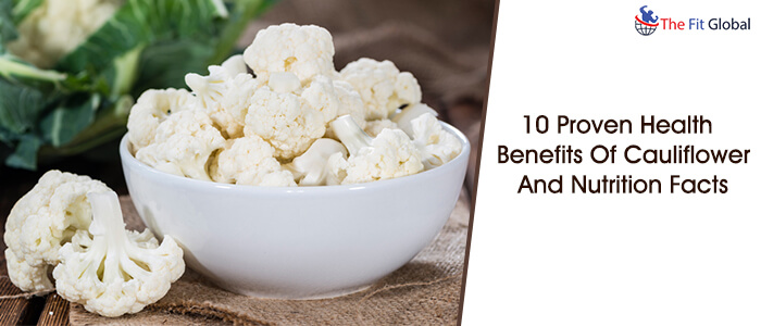 10 Proven Health benefits of cauliflower and nutrition facts