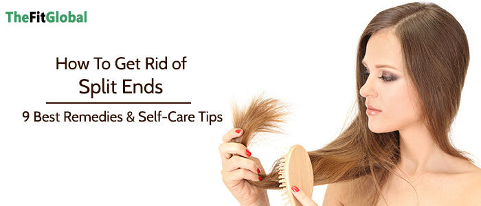 how to get rid of split ends - 8 home remedies